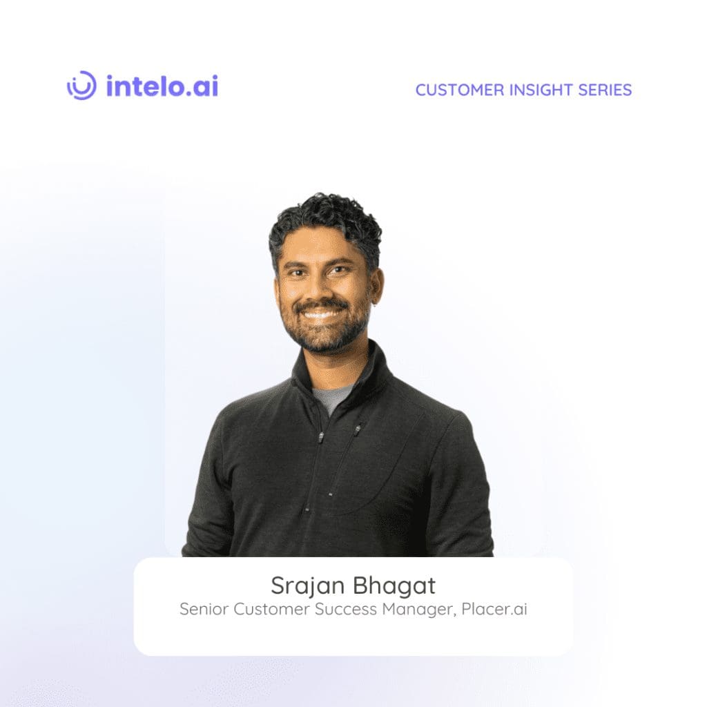 Srajan Bhagat - Unveiling the art of customer success and NRR mastery at Placer.ai.